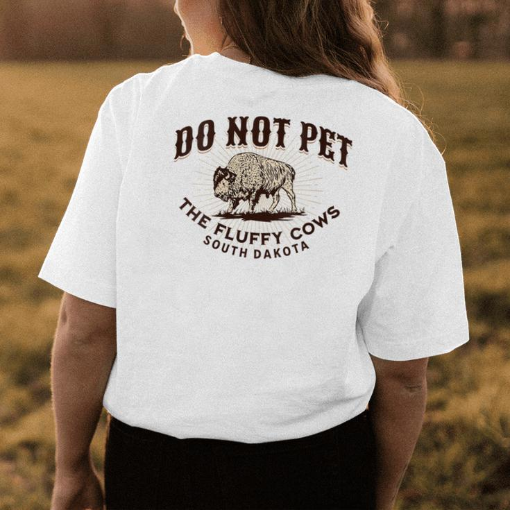 Do Not Pet The Fluffy Cows South Dakota Quote Funny Bison Womens Back Print T-shirt Unique Gifts