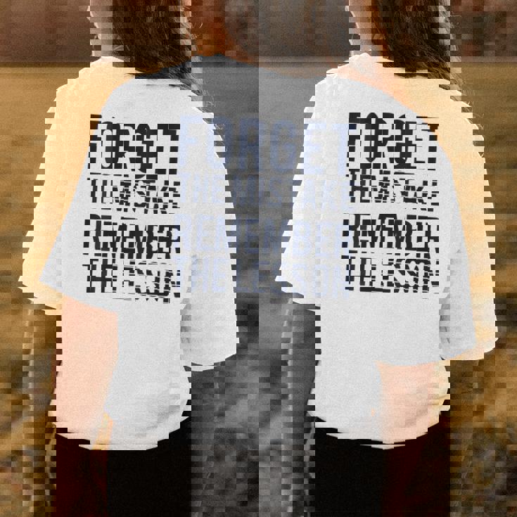 Forget The Mistake Remember The Lesson Womens Back Print T-shirt Unique Gifts Forget The Mistake Remember The Lesson Womens Back Print T-shirt Unique Gifts