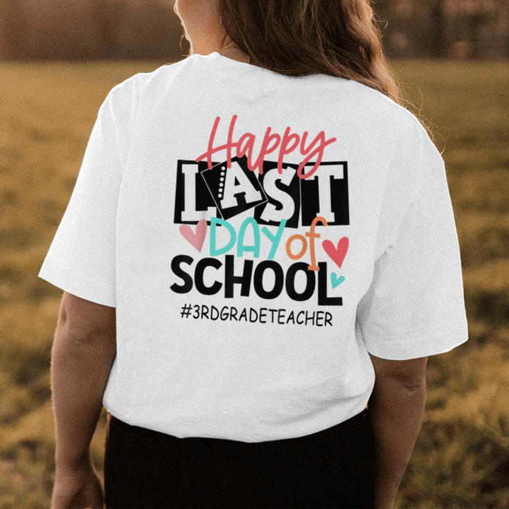 Happy Last Day Of School 3Rd Grade Teacher Graduation Women's T-shirt Back Print Unique Gifts