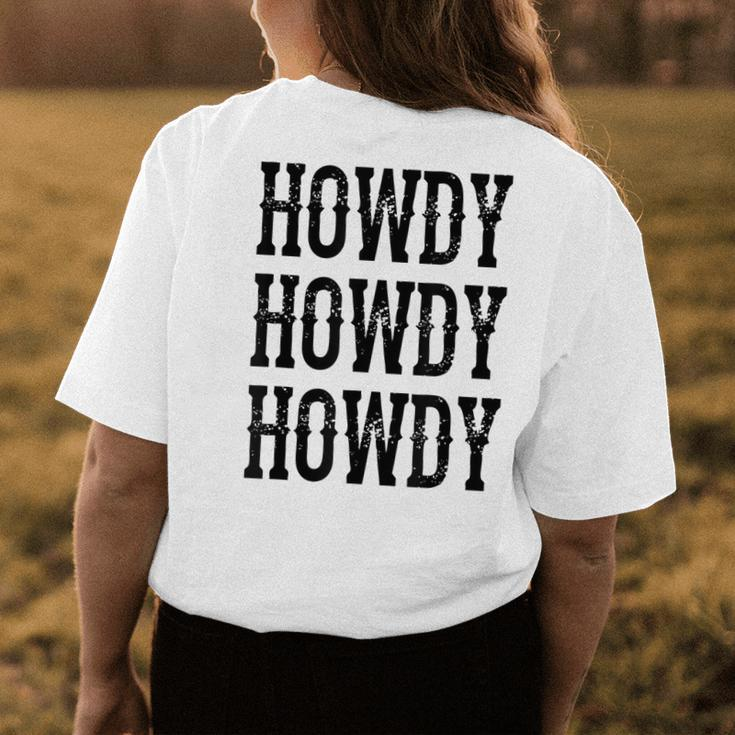 Howdy Howdy Howdy Cowgirl Cowboy Western Rodeo Man Woman Womens Back Print T-shirt Unique Gifts