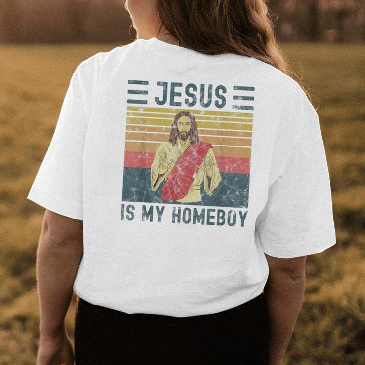 Jesus Is My Homeboy Vintage Christian Womens Back Print T-shirt Unique Gifts