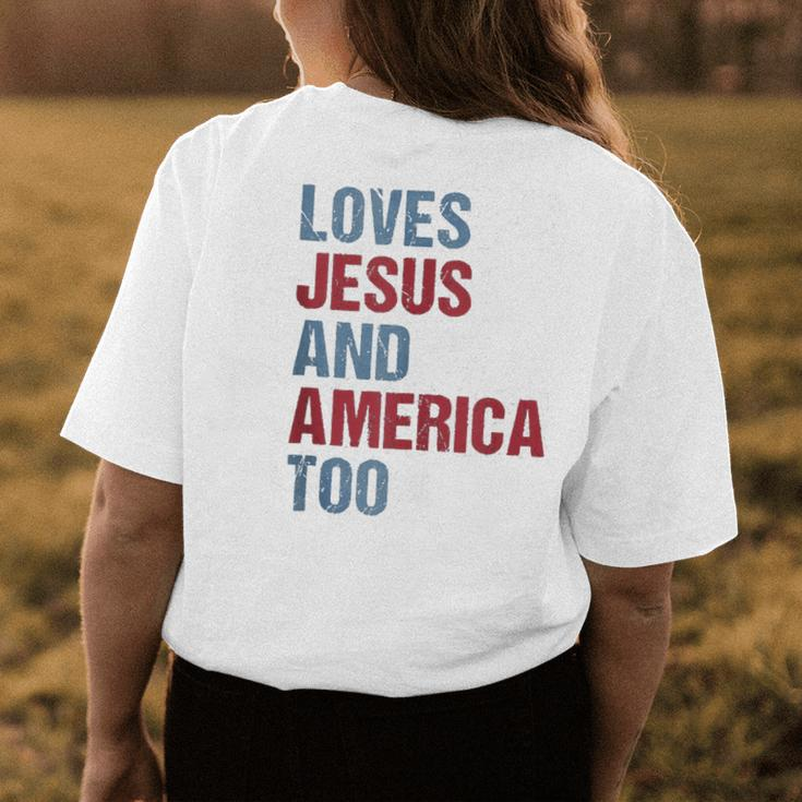 Loves Jesus And America Too Patriotic Christian 4Th Of July Womens Back Print T-shirt Funny Gifts