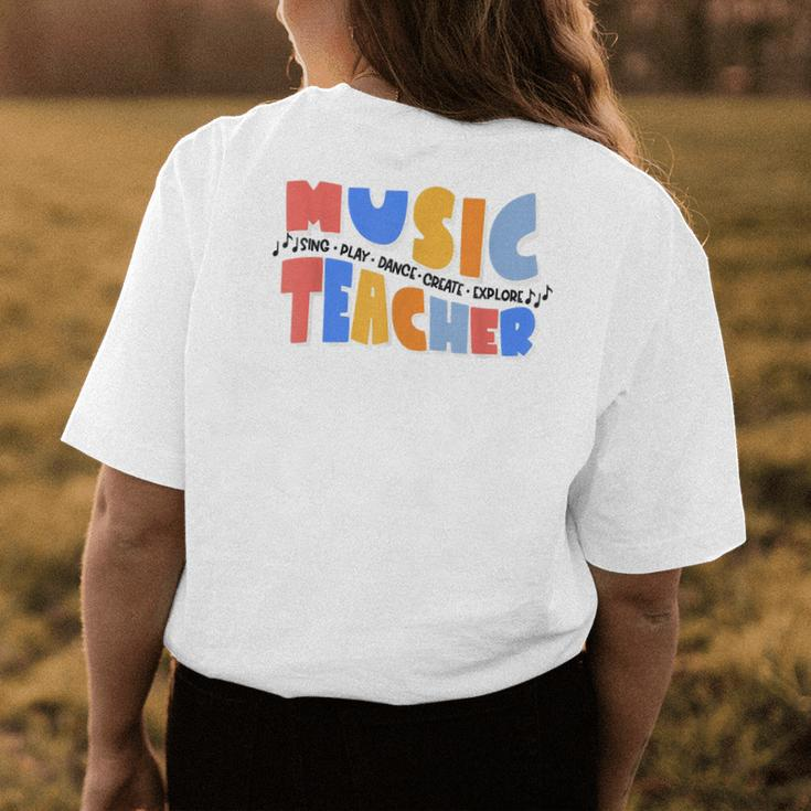 Music Teacher Sing Play Dance Create Explore Back To School Gifts For Teacher Funny Gifts Womens Back Print T-shirt Unique Gifts