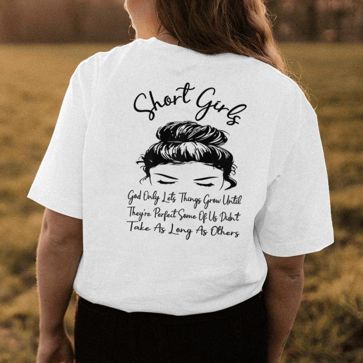 Short Girls God Only Lets Things Grow Until Theyre Perfect Womens Back Print T-shirt Unique Gifts