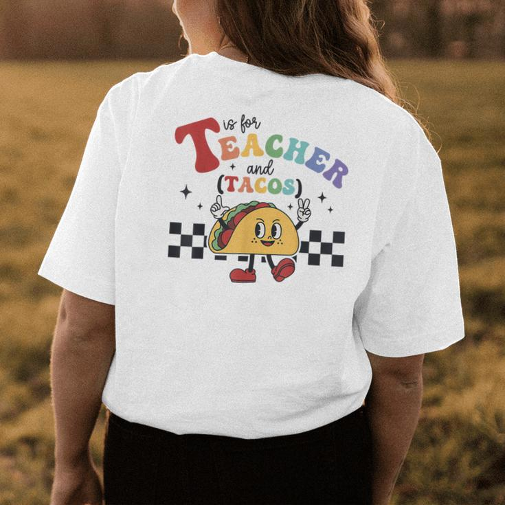 T Is For Teacher And Tacos Funny Back To School Teaching Womens Back Print T-shirt Personalized Gifts