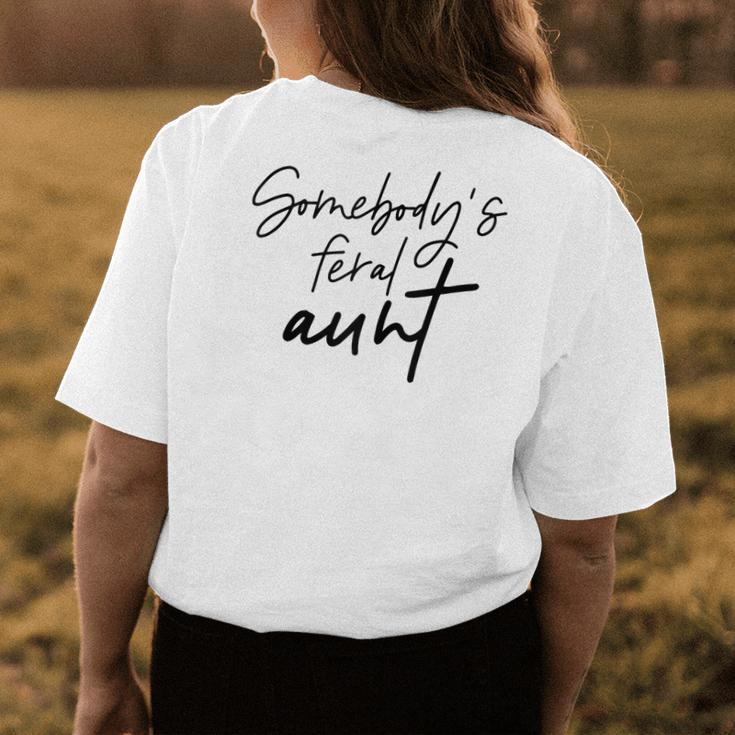 Vintage Somebodys Feral Aunt Funny Mothers Day Mom Mama Gifts For Mom Funny Gifts Womens Back Print T-shirt Unique Gifts