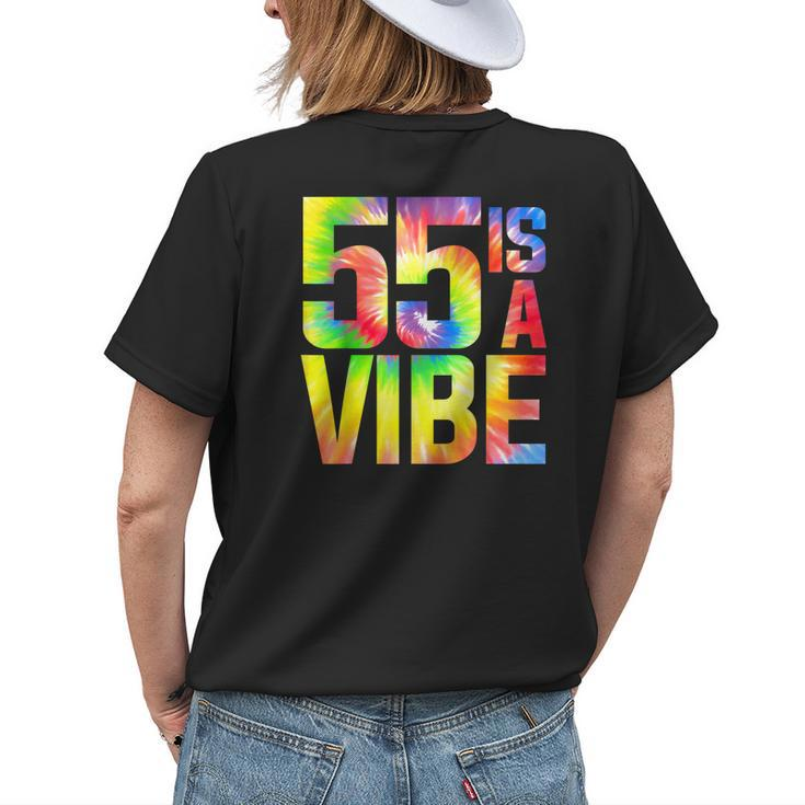 55 Is A Vibe Funny Tie-Dye Birthday 55 Yo Men Women Womens Back Print T-shirt Gifts for Her