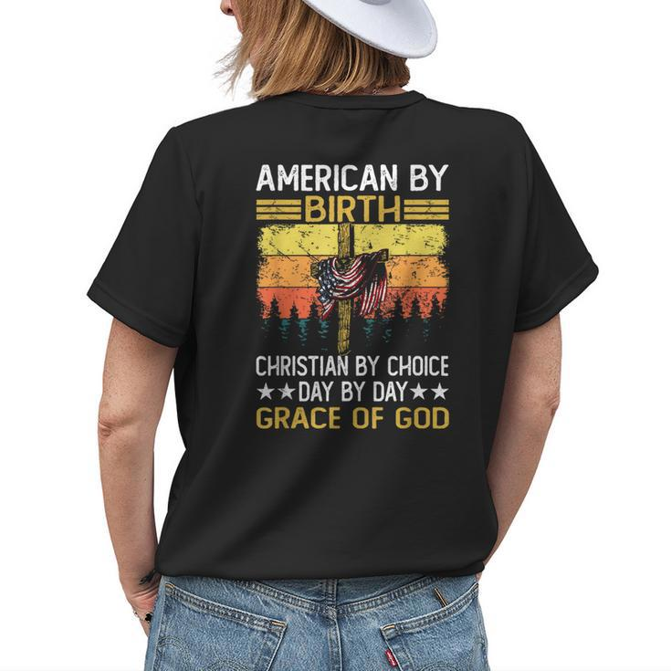 American By Birth Christian By Choice Dad By The Grace Womens Back Print T-shirt Gifts for Her