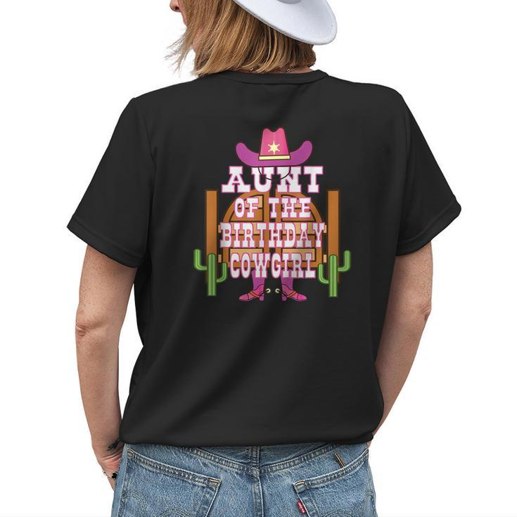 Aunt Of The Birthday Cowgirl Kids Rodeo Party Bday Womens Back Print T-shirt Gifts for Her