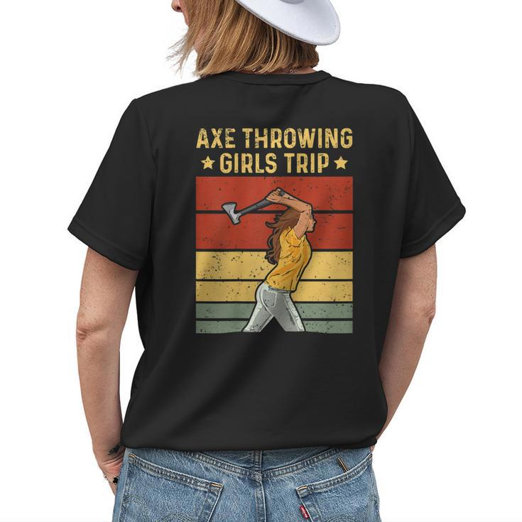 Axe Throwing Girls Trip Design For An Axe Throwing Girl Gift For Womens Womens Back Print T-shirt Gifts for Her