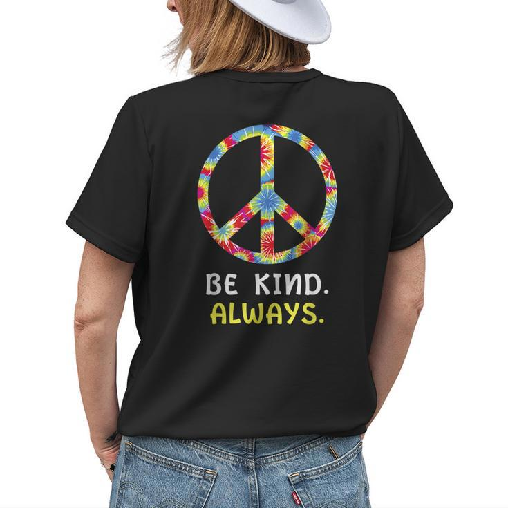 Be Kind Always Kindness Tie Dye Peace Sign Vintage Retro Womens Back Print T-shirt Gifts for Her