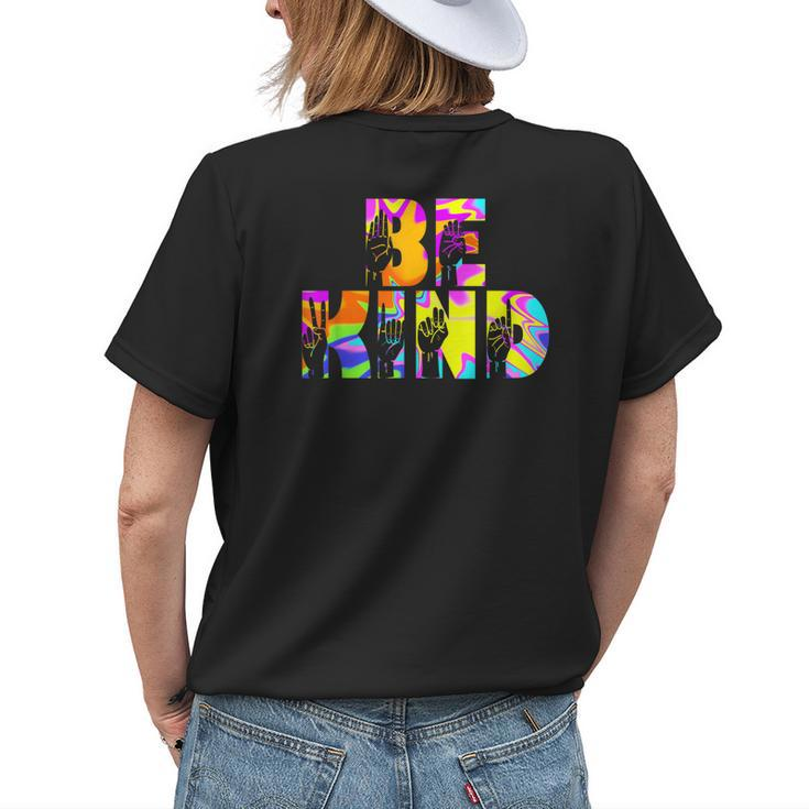 Be Kind Asl Hand Sign Interpreter Sign Language Tie Dye Womens Back Print T-shirt Gifts for Her