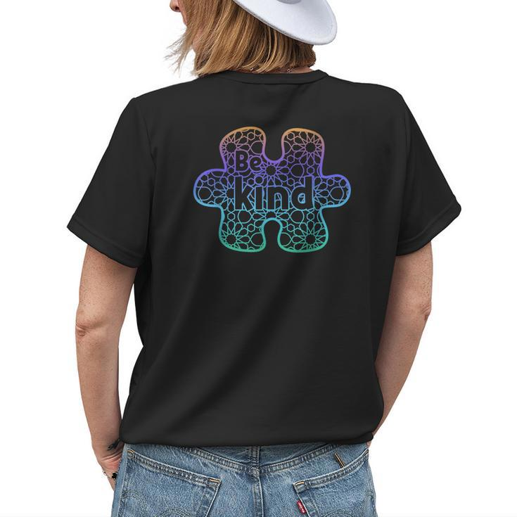 Be Kind Autism Awareness Tolerance Puzzle Awareness Asperger Womens Back Print T-shirt Gifts for Her