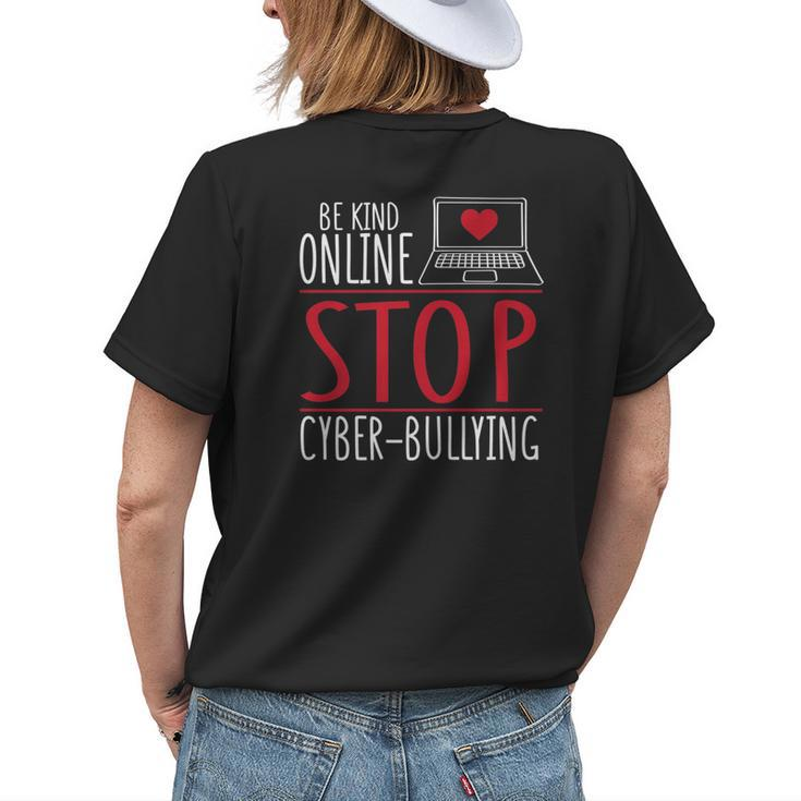 Be Kind Online Stop Cyber Bullying Harassment Womens Back Print T-shirt Gifts for Her