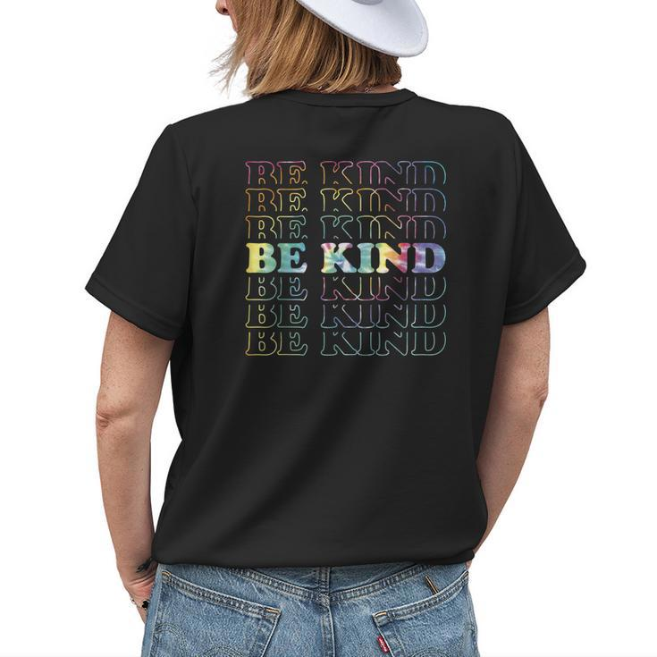 Be Kind Peace And Love Tie Dye Hippy Message Of Love Happy Womens Back Print T-shirt Gifts for Her