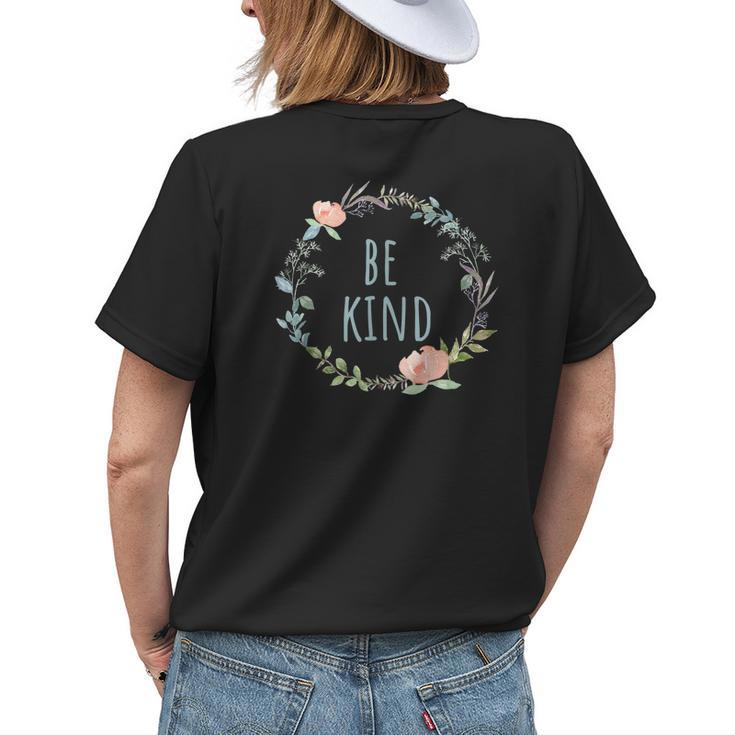 Be Kind Watercolor Floral Positivity Kindness Womens Womens Back Print T-shirt Gifts for Her