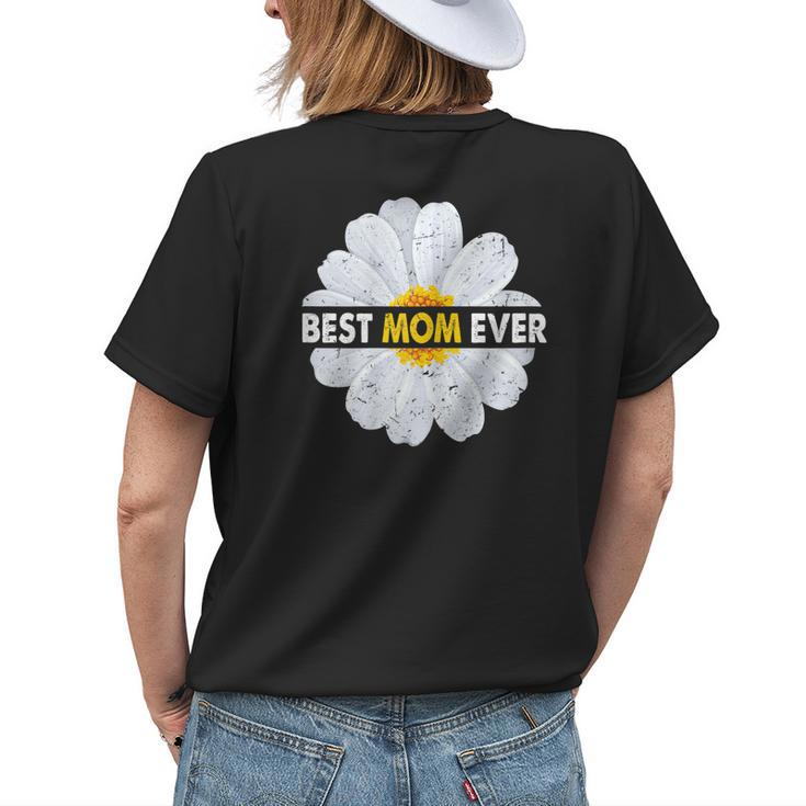 Best Mom Ever Daisy Lover Costume Mothers Day Gift Gift For Womens Womens Back Print T-shirt Gifts for Her