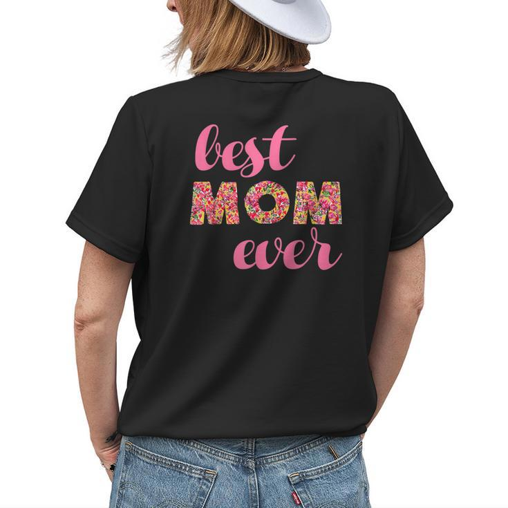 Best Mom Ever Womens Floral Womens Back Print T-shirt Gifts for Her