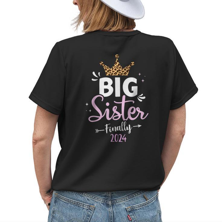 Big Sister 2024 Finally For Pregnancy Or New Baby Shower Womens Back Print T-shirt Gifts for Her