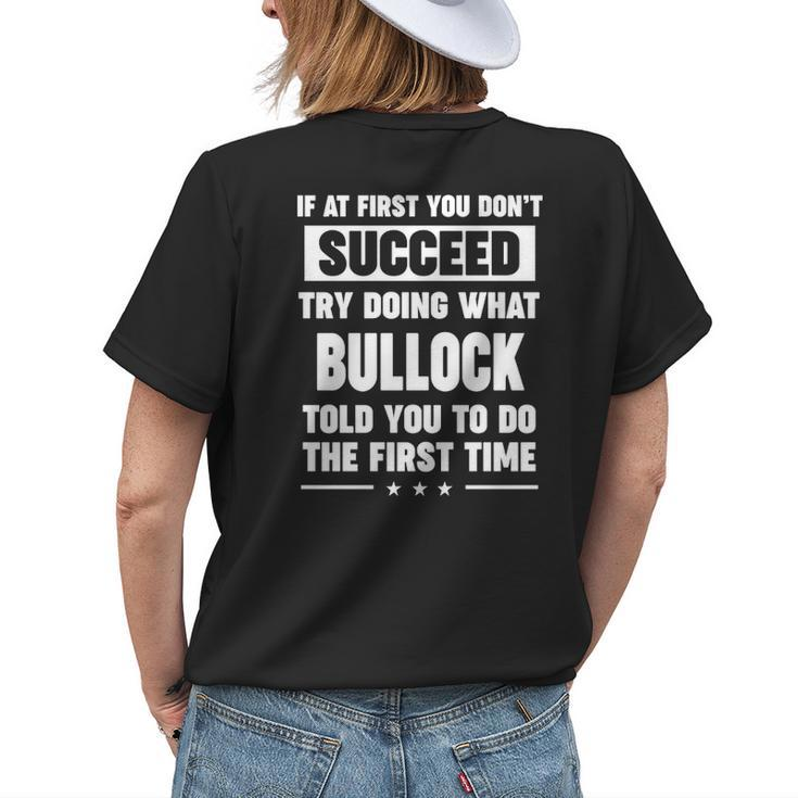 Bullock Name Gift What Bullock Told You To Do Womens Back Print T-shirt Gifts for Her