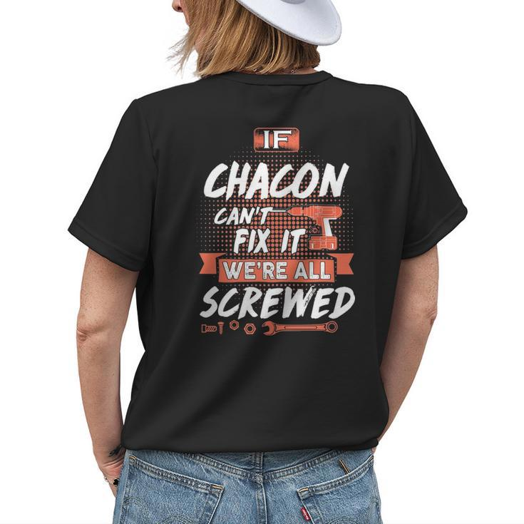 Chacon Name Gift If Chacon Cant Fix It Were All Screwed Womens Back Print T-shirt Gifts for Her