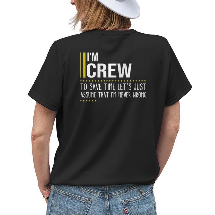 Crew Name Gift Im Crew Im Never Wrong Womens Back Print T-shirt Gifts for Her