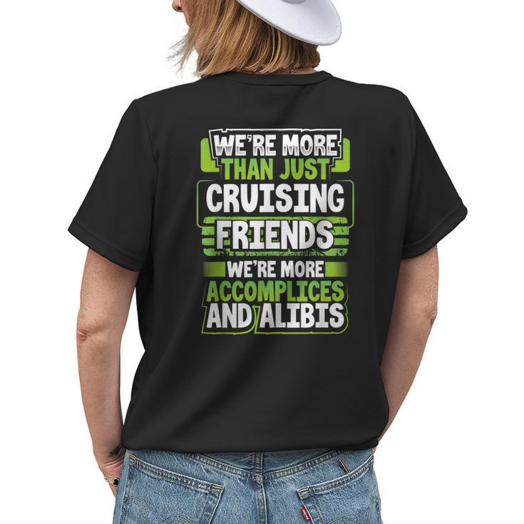 Cruise Buddy Gift Were More Than Just Cruising Friends Womens Back Print T-shirt Gifts for Her