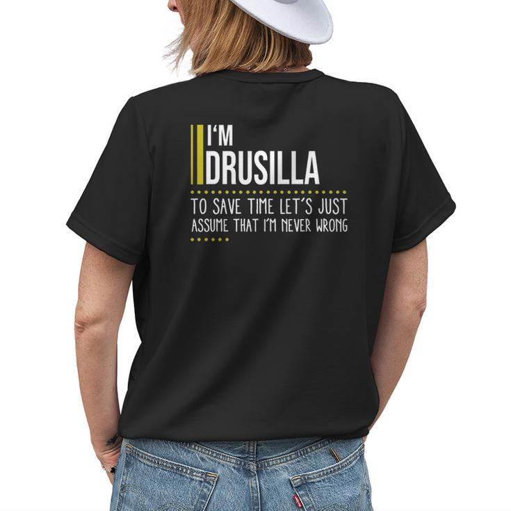 Drusilla Name Gift Im Drusilla Im Never Wrong Womens Back Print T-shirt Gifts for Her