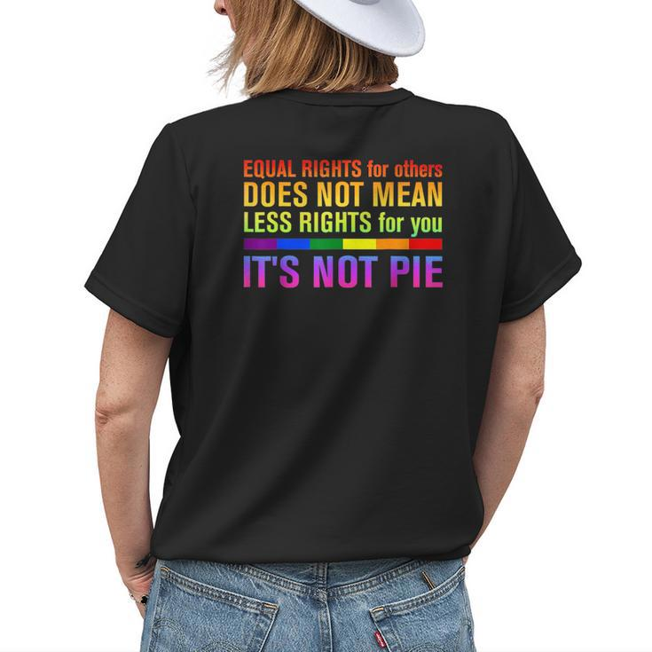 Equal Rights For Others Its Not Pie Lgbt Rainbow Womens Back Print T-shirt Gifts for Her