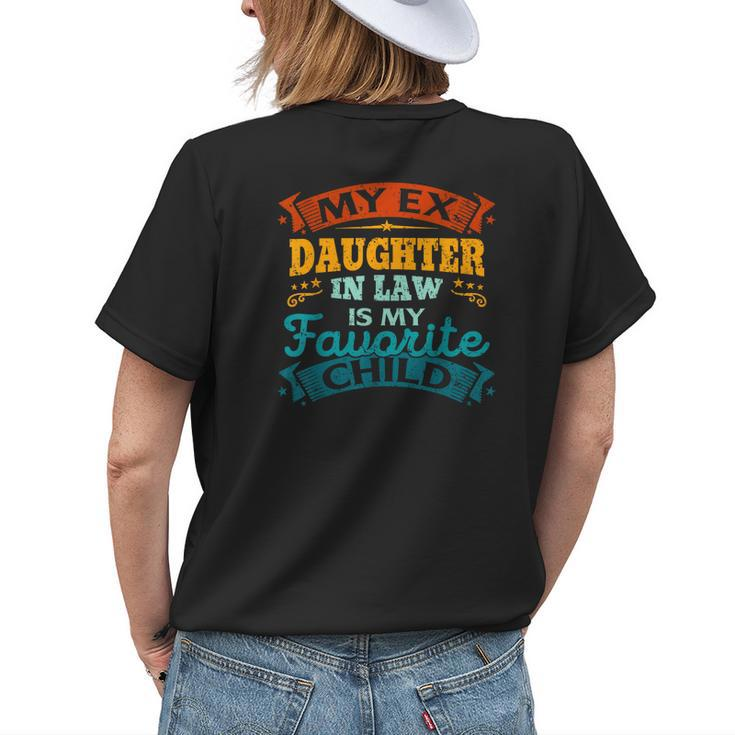 My Ex Daughterinlaw Is My Favorite Child Motherinlaw Women's T-shirt Back Print Gifts for Her