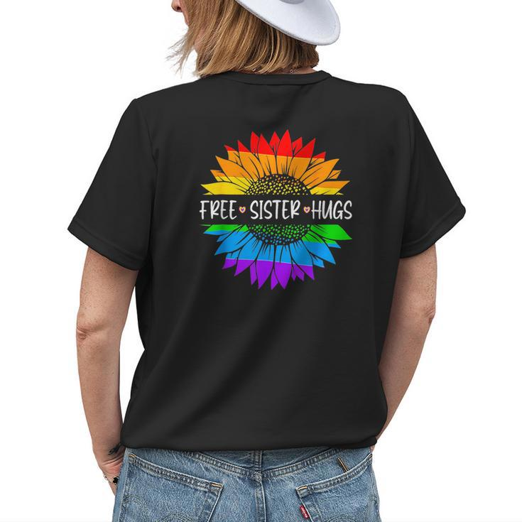 Free Sister Hugs Rainbow Sunflower Lgbt Gay Pride Month Womens Back Print T-shirt Gifts for Her