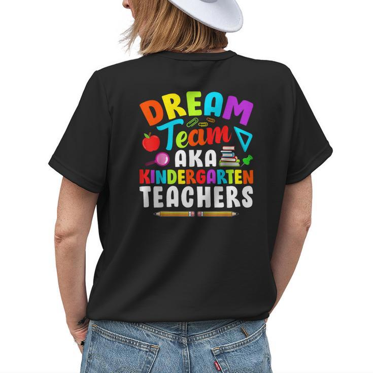 Funny Dream Team Kindergarten Teachers Back To School Womens Back Print T-shirt Gifts for Her