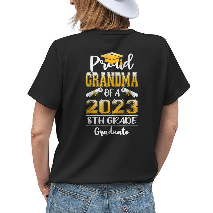 Funny Proud Grandma Of A Class Of 2023 8Th Grade Graduate  Womens Back Print T-shirt