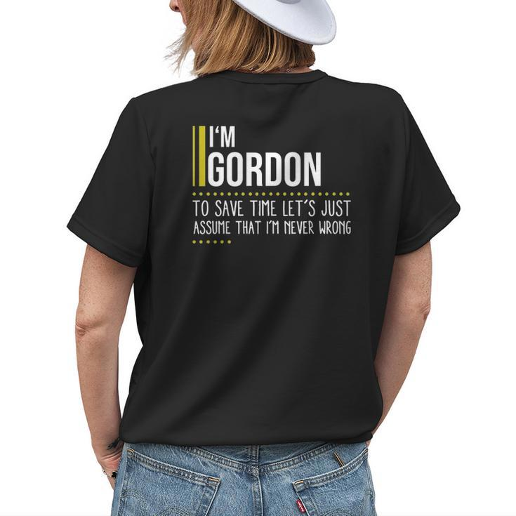 Gordon Name Gift Im Gordon Im Never Wrong Womens Back Print T-shirt Gifts for Her