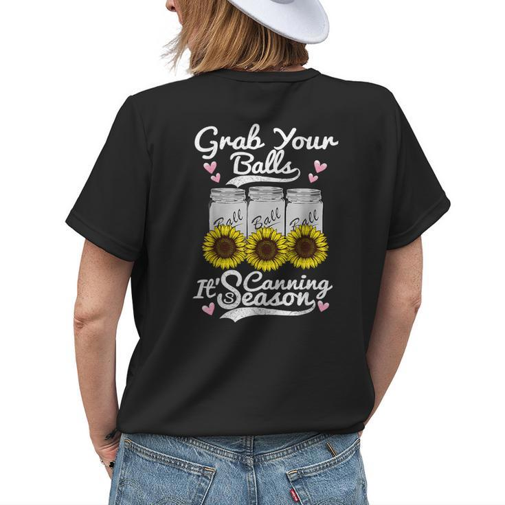 Grab Your Balls Its Canning Season Canning Sunflower Womens Back Print T-shirt Gifts for Her
