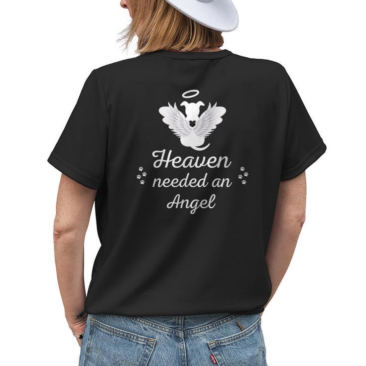 Heaven Needed An Angel Pet Memorial Dog Dad Mom Womens Back Print T-shirt Gifts for Her