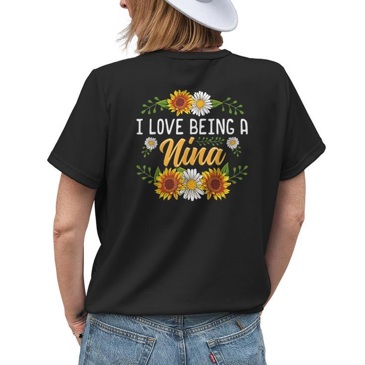 I Love Being A Nina Sunflower Mothers Day Gifts Womens Back Print T-shirt Gifts for Her