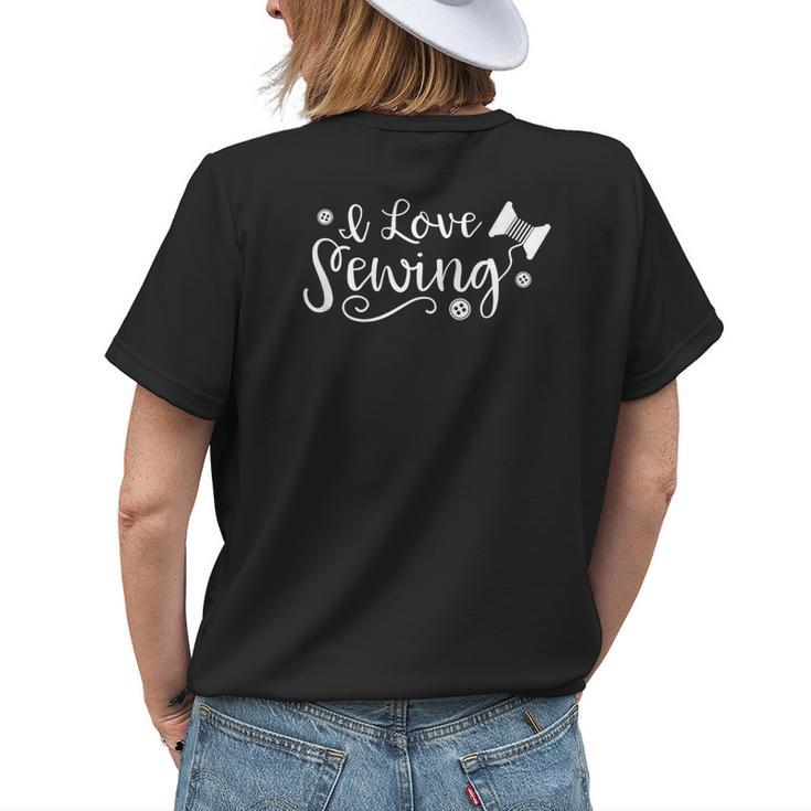 I Love Sewing Cute Sewing T  For Mom Grandma Womens Back Print T-shirt
