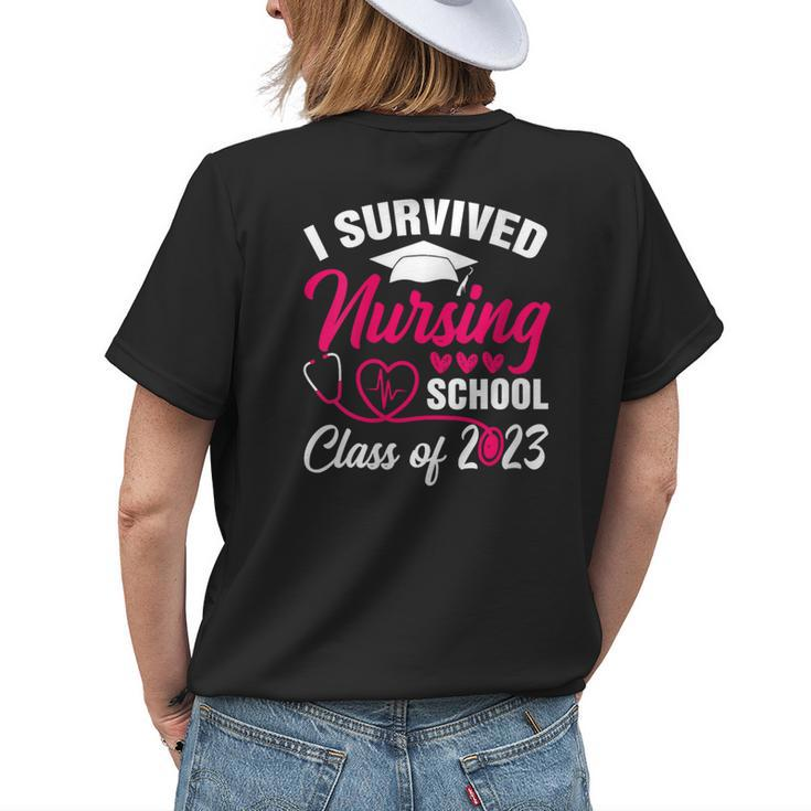 I Survived Nursing School Graduation Class Of 2023 Nurse Womens Back Print T-shirt Gifts for Her