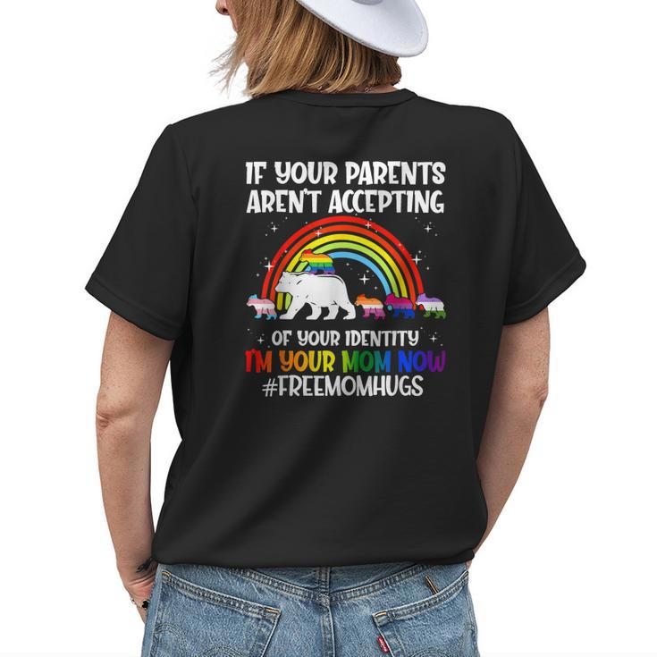 If Your Parents Arent Accepting Im Your Mom Now Lgbt Flag Womens Back Print T-shirt Gifts for Her