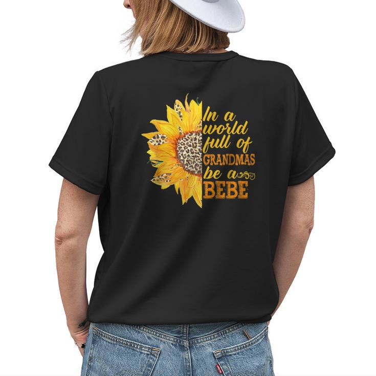 In A World Full Of Grandmas Be A Bebe Sunflower Leopard Womens Back Print T-shirt Gifts for Her