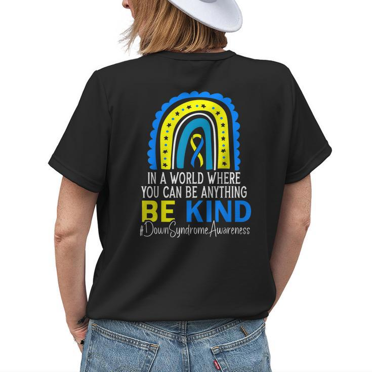 In A World Where You Can Be Anything Be Kind Down Syndrome Womens Back Print T-shirt Gifts for Her