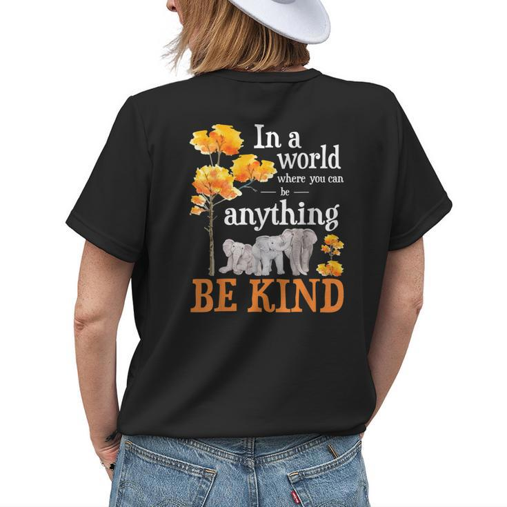 In A World Where You Can Be Kind Zookeeper Elephant Lover Womens Back Print T-shirt Gifts for Her