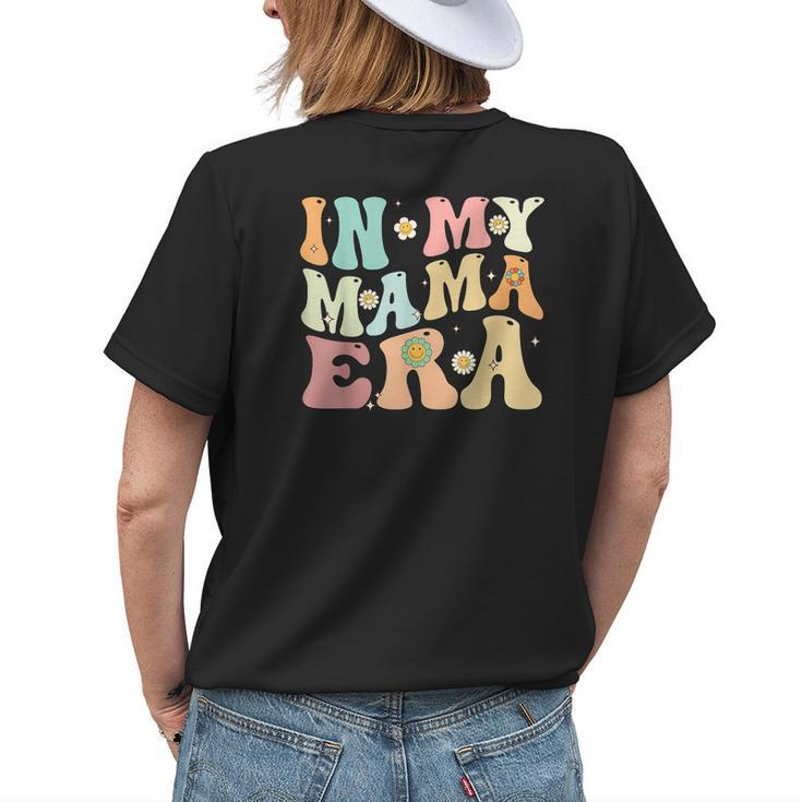 In My Mama Era Groovy Retro Mom Mothers Day 2023 Womens Back Print T-shirt Gifts for Her