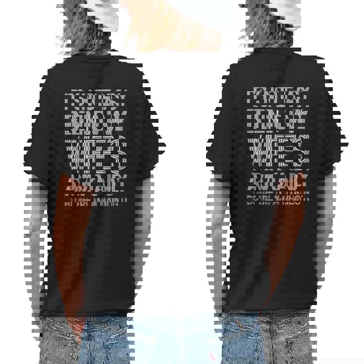 Its Not Easy Being My Wifes Arm Candy Here I Am Nailing It Womens Back Print T-shirt Gifts for Her