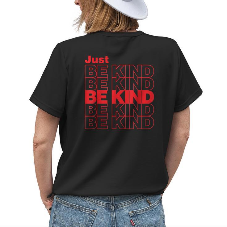 Just Be Kind Anti Bullying Kindness Week Unity Day Womens Back Print T-shirt Gifts for Her