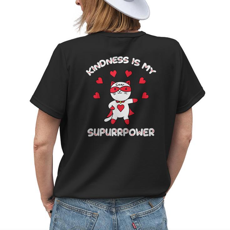 Kindness Is My Superpower Be Kind Choose Kindness Womens Back Print T-shirt Gifts for Her