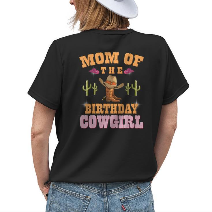 Mom Of The Birthday Cowgirl Western Themed Girls Birthday Womens Back Print T-shirt Gifts for Her