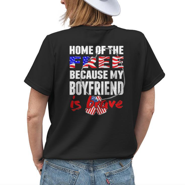 My Boyfriend Is Brave Home Of The Free Proud Army Girlfriend Womens Back Print T-shirt Gifts for Her