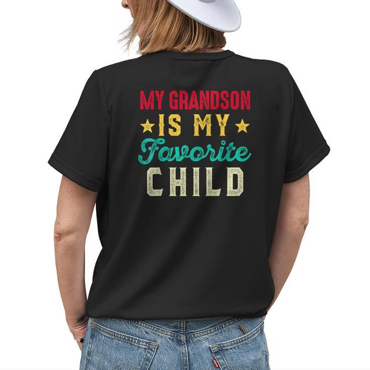 My Grandson Is My Favorite Child Funny Grandpa Grandma Womens Back Print T-shirt